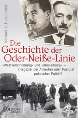 Kniha Die Geschichte der Oder-Neiße-Linie Michael A. Hartenstein
