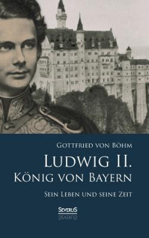 Carte Ludwig II. Koenig von Bayern Gottfried Von Bohm