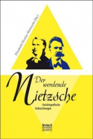 Książka Der werdende Nietzsche Elisabeth Förster-Nietzsche