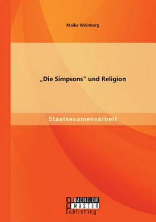Könyv Simpsons und Religion Maike Weinberg