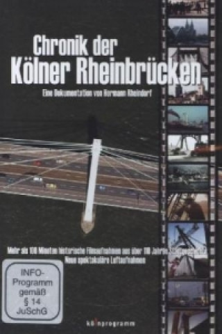 Videoclip Chronik der Kölner Rheinbrücken, 1 DVD Hermann Rheindorf