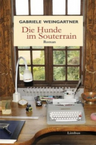 Könyv Die Hunde im Souterrain Gabriele Weingartner