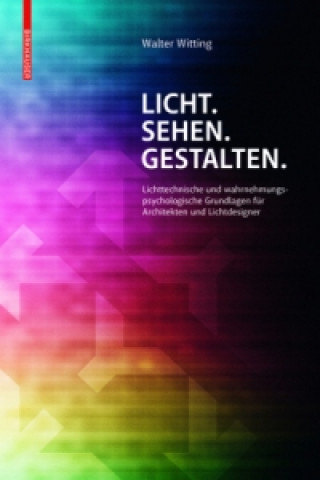 Книга Licht. Sehen. Gestalten. Walter Witting