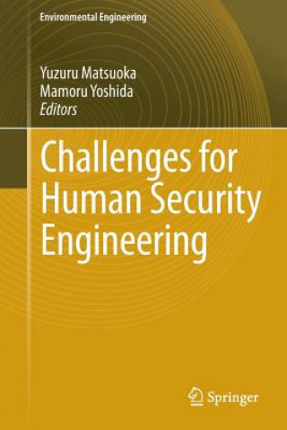 Knjiga Challenges for Human Security Engineering Yuzuru Matsuoka