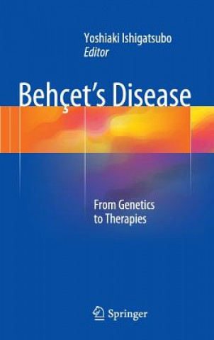 Könyv Behcet's Disease Yoshiaki Ishigatsubo