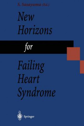 Książka New Horizons for Failing Heart Syndrome Shigetake Sasayama