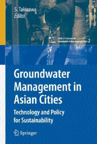 Könyv Groundwater Management in Asian Cities Satoshi Takizawa