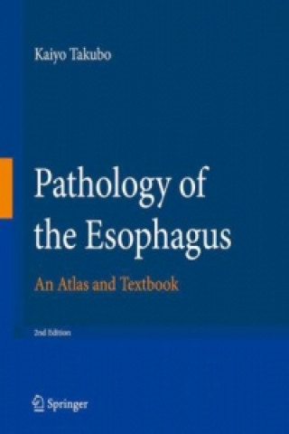 Kniha Pathology of the Esophagus Kaiyo Takubo