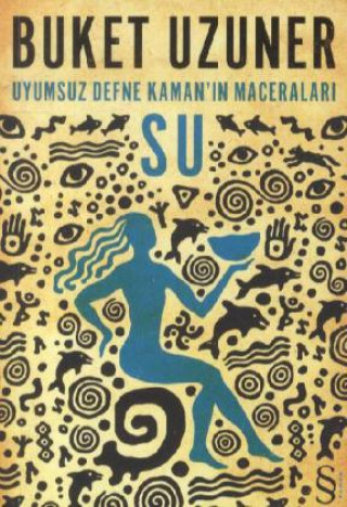 Книга Uyumsuz Defne Kaman'in Maceralari - Su Buket Uzuner