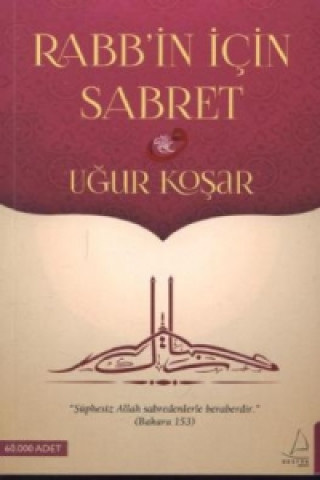 Kniha Rabb'in Icin Sabret Ugur Kosar