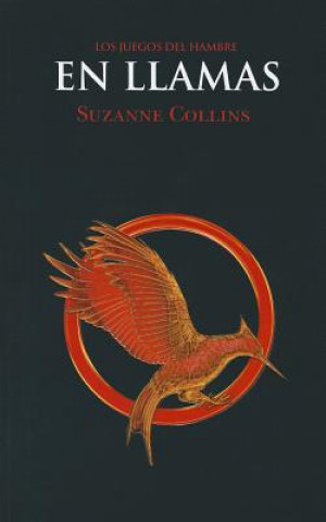 Knjiga Los juegos del hambre (Vol.2) En llamas Suzanne Collins