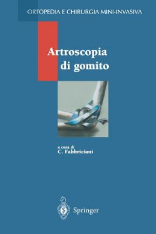 Könyv Artroscopia di gomito C. Fabbriciani