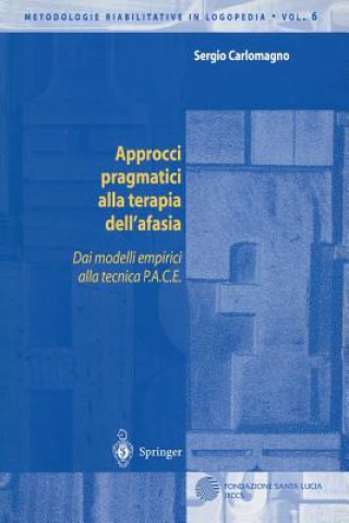 Книга Approcci Pragmatici Alla Terapia Dell'afasia Sergio Carlomagno