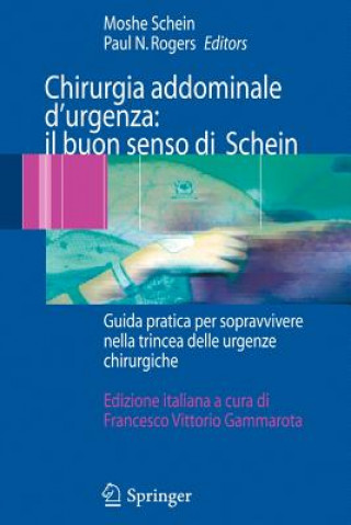 Könyv Chirurgia addominale d'urgenza: il buon senso di Schein Paul N. Rogers