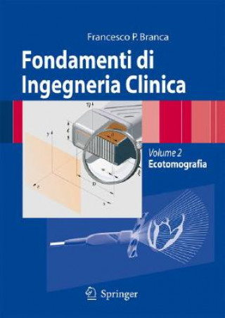 Книга Fondamenti Di Ingegneria Clinica - Volume 2 Francesco Paolo Branca