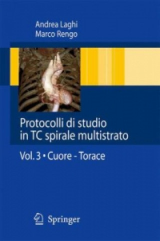 Книга Protocolli di studio in TC spirale multistrato Andrea Laghi