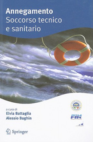 Libro Annegamento Soccorso Tecnico E Sanitario Elvia Battaglia