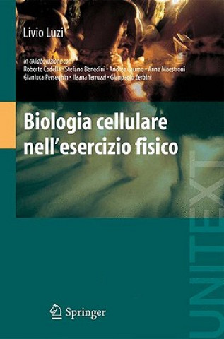 Kniha Biologia Cellulare Nell'esercizio Fisico Livio Luzi