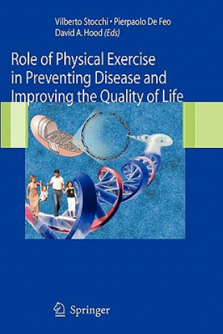 Knjiga Role of Physical Exercise in Preventing Disease and Improving the Quality of Life Pierpaolo De Feo