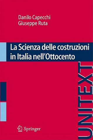 Książka La scienza delle costruzioni in Italia nell'Ottocento Danilo Capecchi