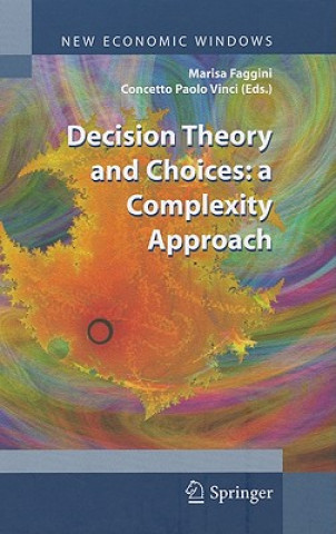 Livre Decision Theory and Choices: a Complexity Approach Marisa Faggini