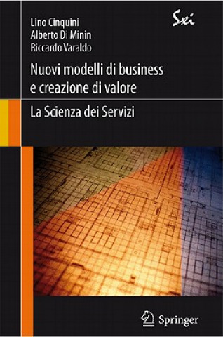 Carte Nuovi Modelli Di Business E Creazione Di Valore: La Scienza Dei Servizi Lino Cinquini