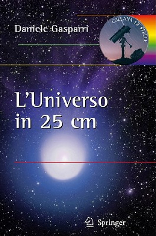 Kniha L'universo in 25 centimetri Daniele Gasparri