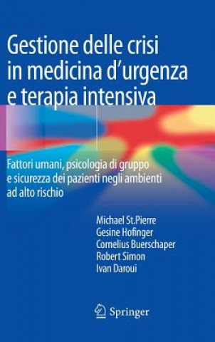 Kniha Gestione Delle Crisi in Medicina d'Urgenza E Terapia Intensiva Michael St.Pierre