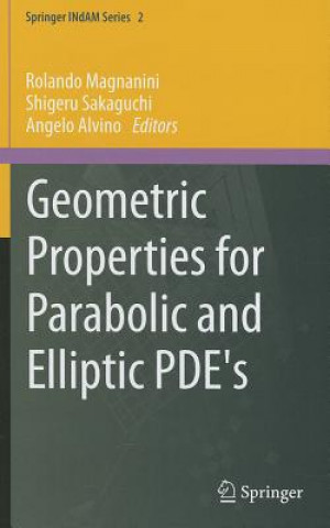 Kniha Geometric Properties for Parabolic and Elliptic PDE's Angelo Alvino
