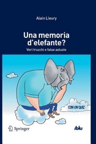 Carte Una Memoria d'Elefante? Alain Lieury