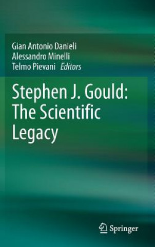 Kniha Stephen J. Gould: The Scientific Legacy Gian Antonio Danieli