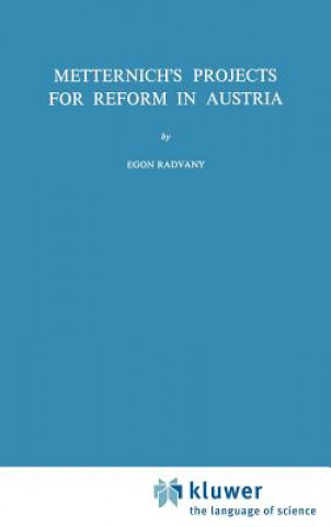 Könyv Metternich's Projects for Reform in Austria E. Radvany