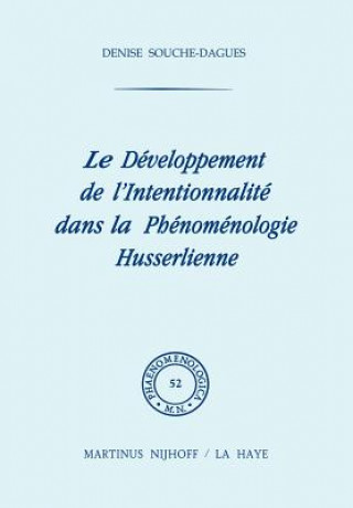 Könyv Le Developpement De l'Intentionalite Dans La Phenomenologie Husserlienne D. Souche-Dagues