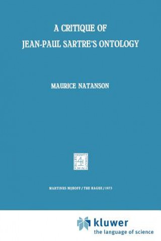 Книга Critique of Jean-Paul Sartre's Ontology M. A. Natanson