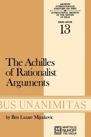 Livre Achilles of Rationalist Arguments B. L. Mijuskovic