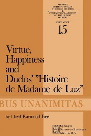 Kniha Virtue, Happiness and Duclos' Histoire de Madame de Luz L. R. Free