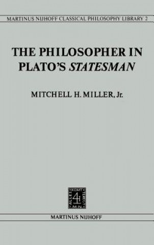 Könyv Philosopher in Plato's Statesman Mitchell H. Miller