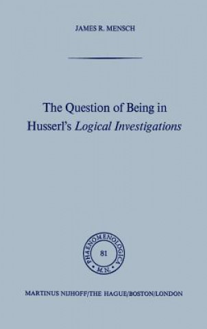 Kniha Question of Being in Husserl's Logical Investigations J. Mensch