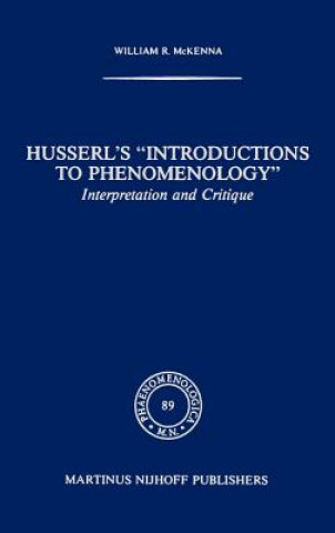 Knjiga Husserl's "Introductions to Phenomenology" W. Mckenna