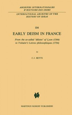 Könyv Early Deism in France C. J. Betts