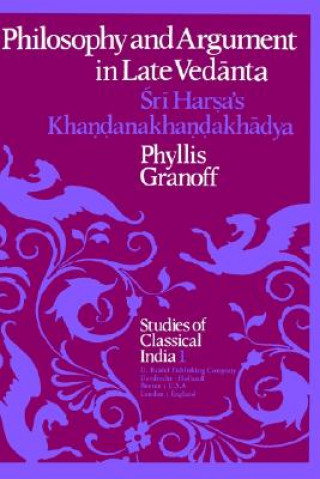 Buch Philosophy and Argument in Late Vedanta P. E. Granoff