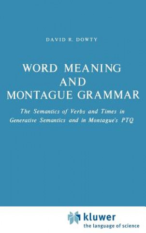 Книга Word Meaning and Montague Grammar D. R. Dowty