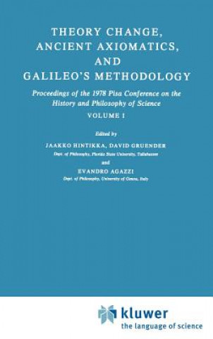 Buch Theory Change, Ancient Axiomatics, and Galileo's Methodology E. Agazzi