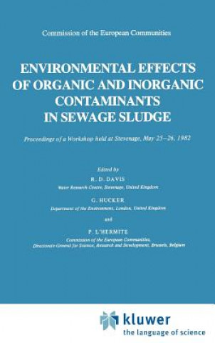 Book Environmental Effects of Organic and Inorganic Contaminants in Sewage Sludge R. D. Davis