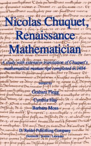 Könyv Nicolas Chuquet, Renaissance Mathematician Graham Flegg