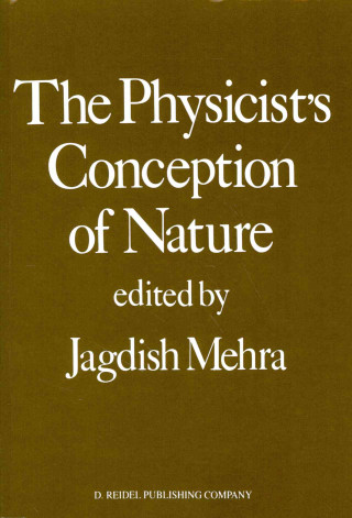 Kniha Physicist's Conception of Nature Jagdish Mehra