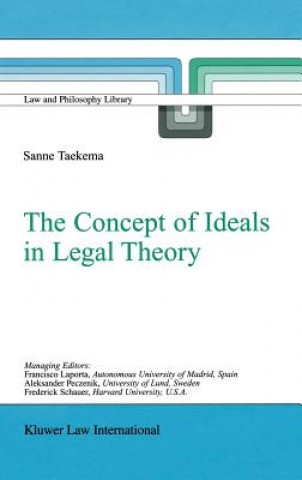 Книга Concept of Ideals in Legal Theory Sanne Taekema
