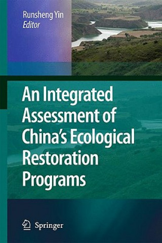 Könyv Integrated Assessment of China's Ecological Restoration Programs Runsheng Yin