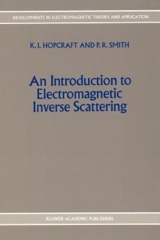 Livre An Introduction to Electromagnetic Inverse Scattering K. I. Hopcraft