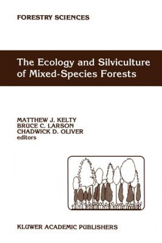 Carte The Ecology and Silviculture of Mixed-Species Forests M. J. Kelty